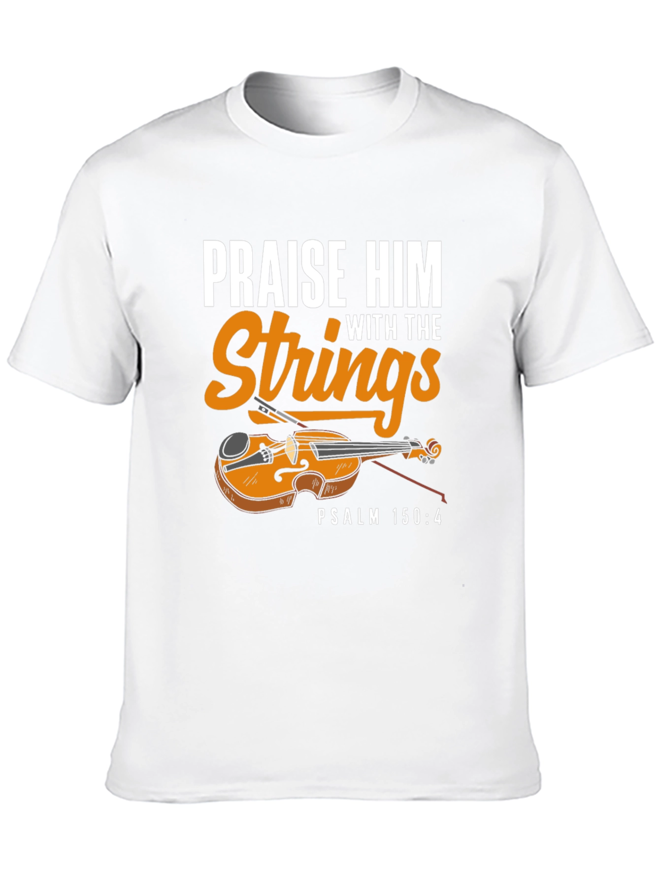 Praise Him With Strings T-Shirt