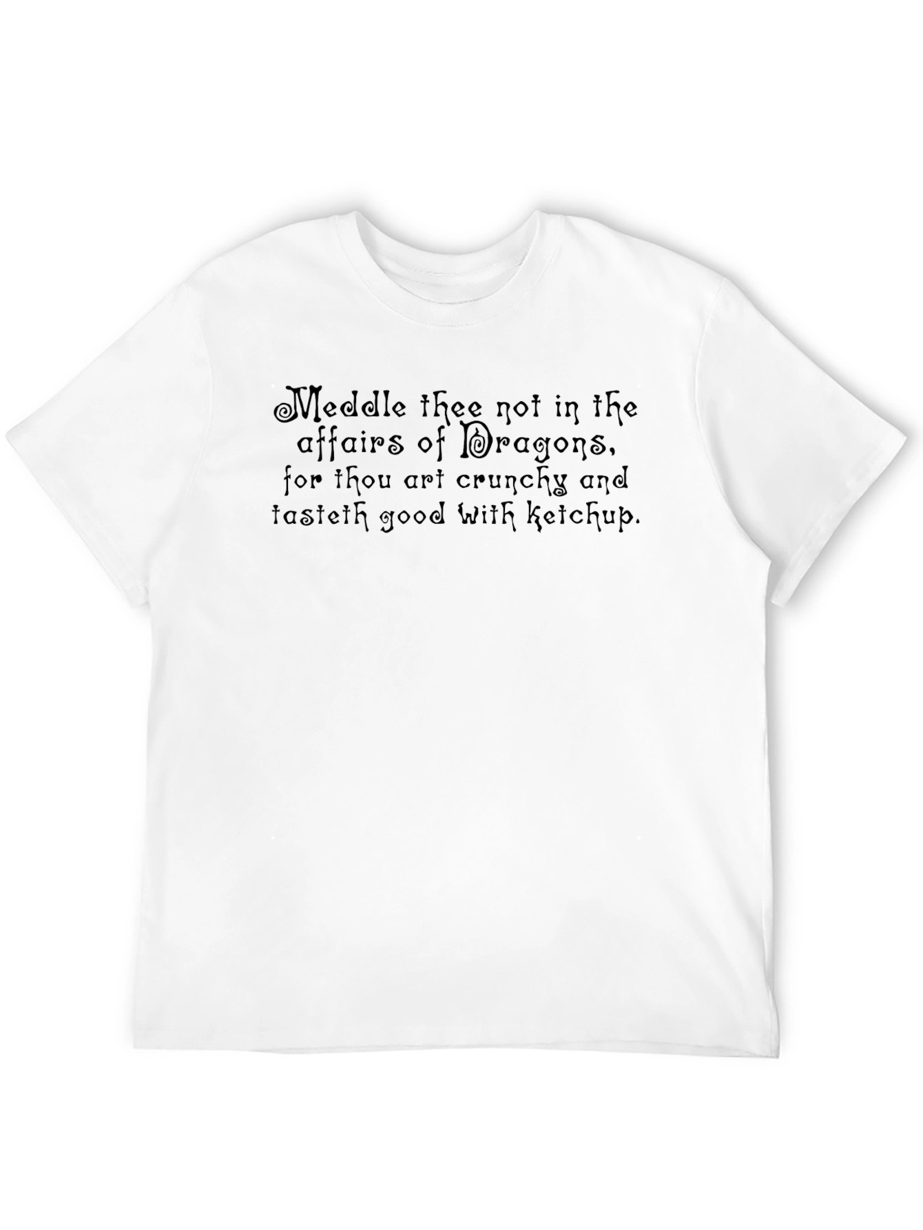 Meddle Not Dragon T-Shirt