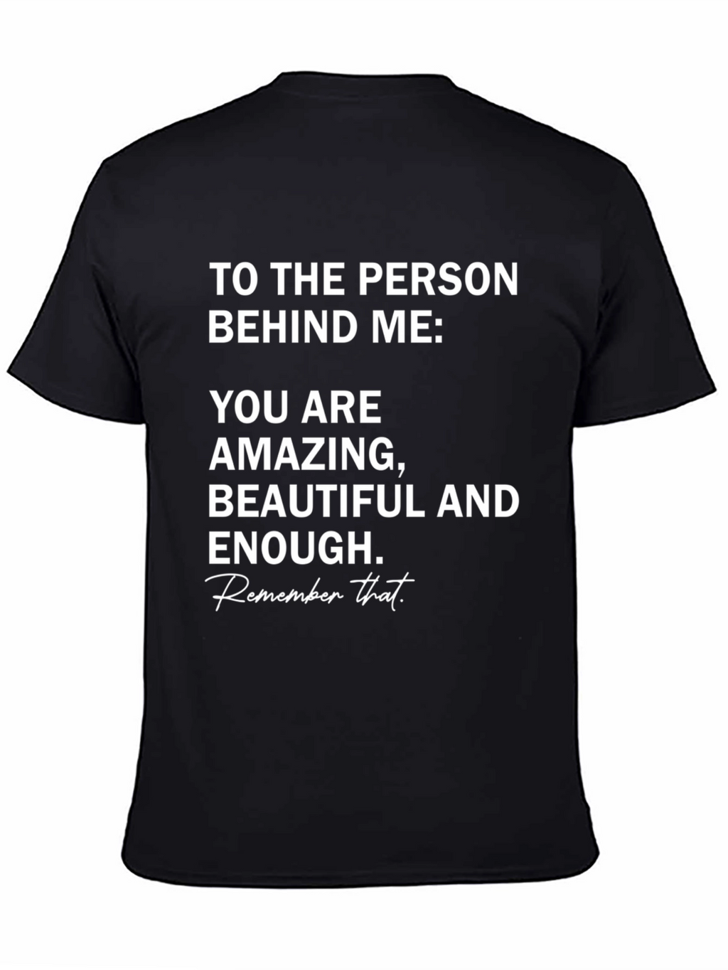 Inspirational Message T-Shirt - Amazing Beautiful Enough