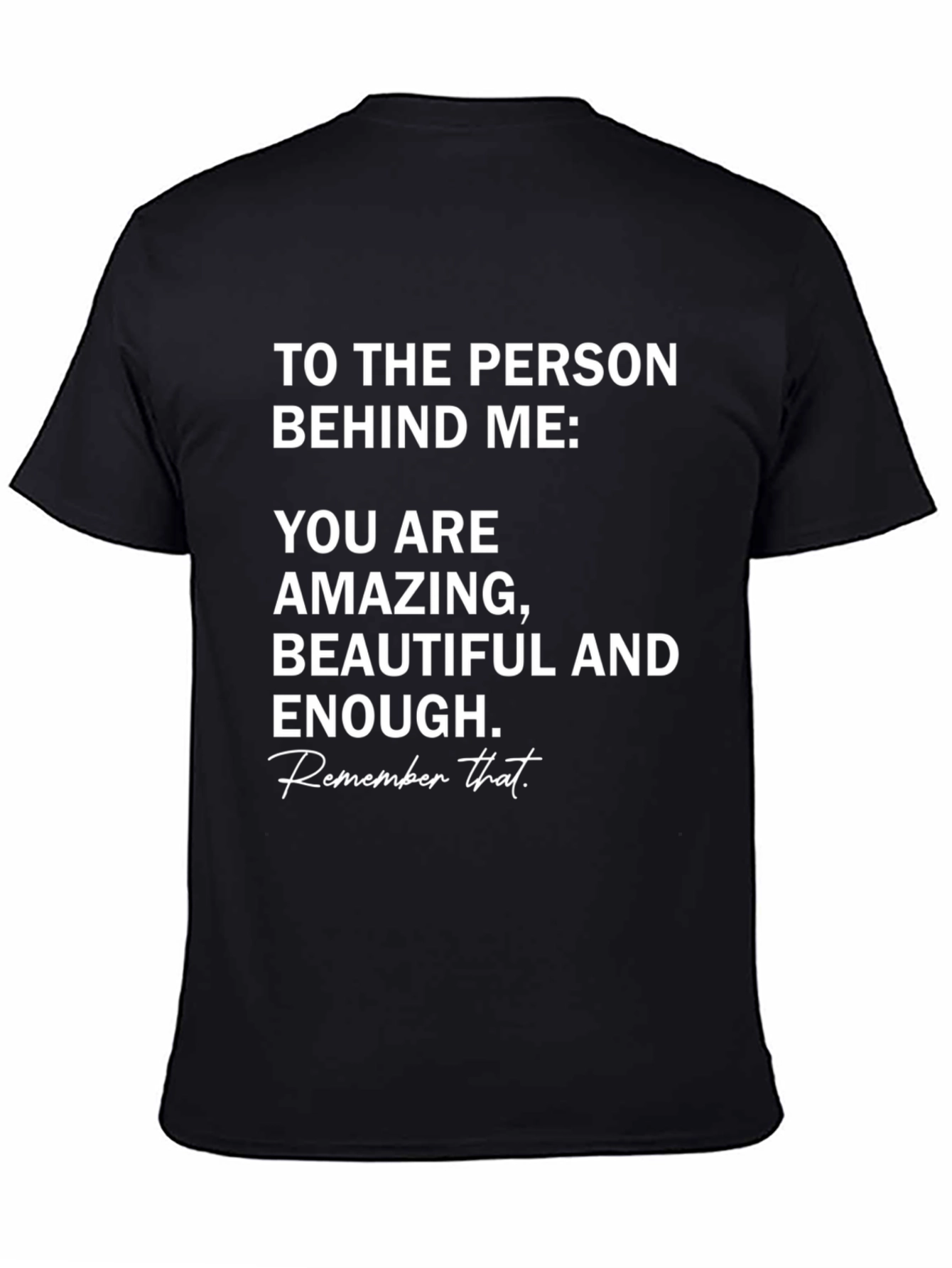 Inspirational Message T-Shirt - Amazing Beautiful Enough