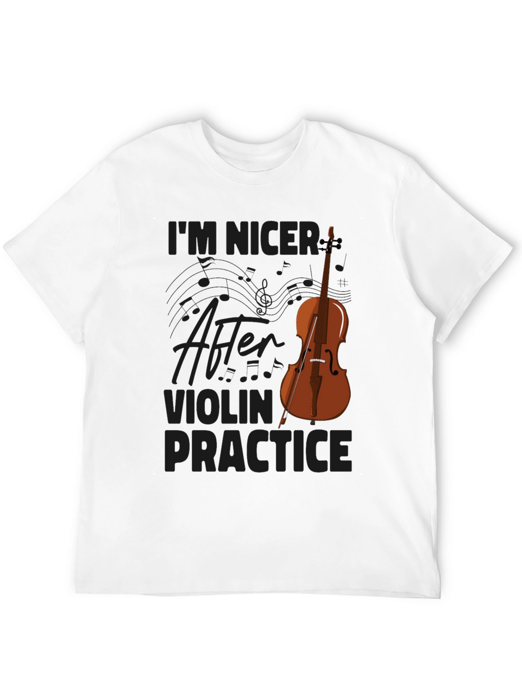 Im Nicer After Violin Practice T-Shirt