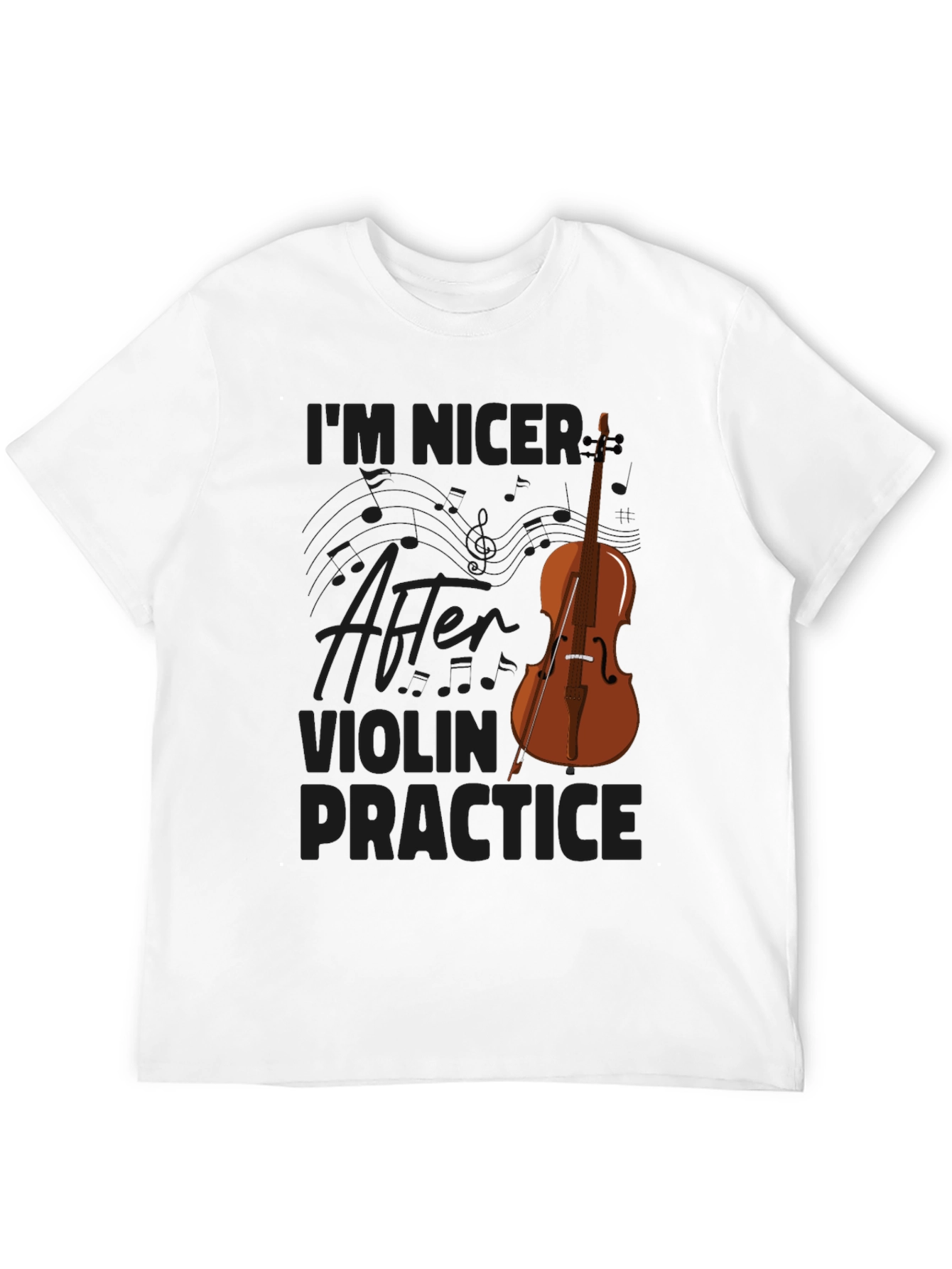 Im Nicer After Violin Practice T-Shirt