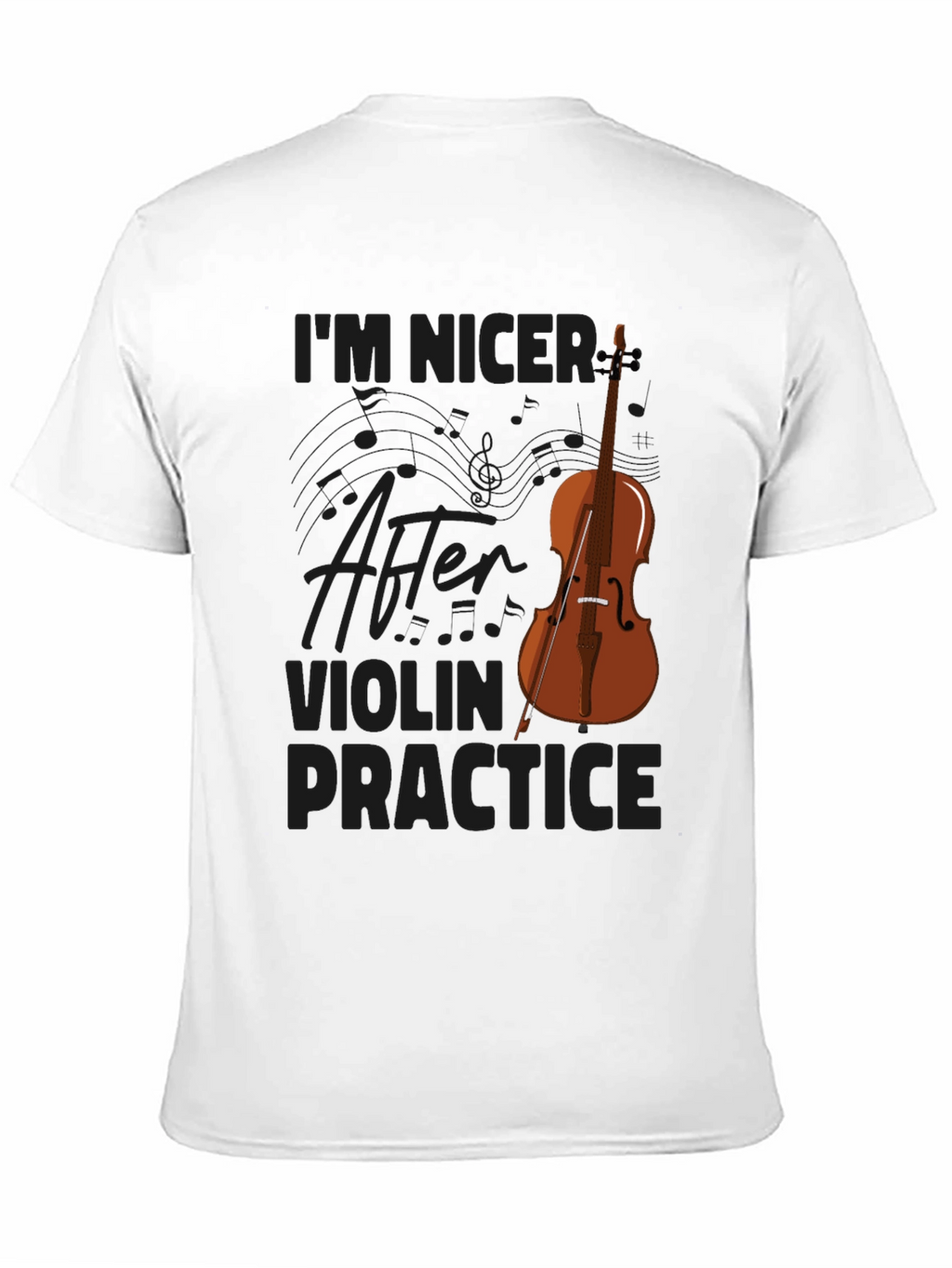 Im Nicer After Violin Practice T-Shirt