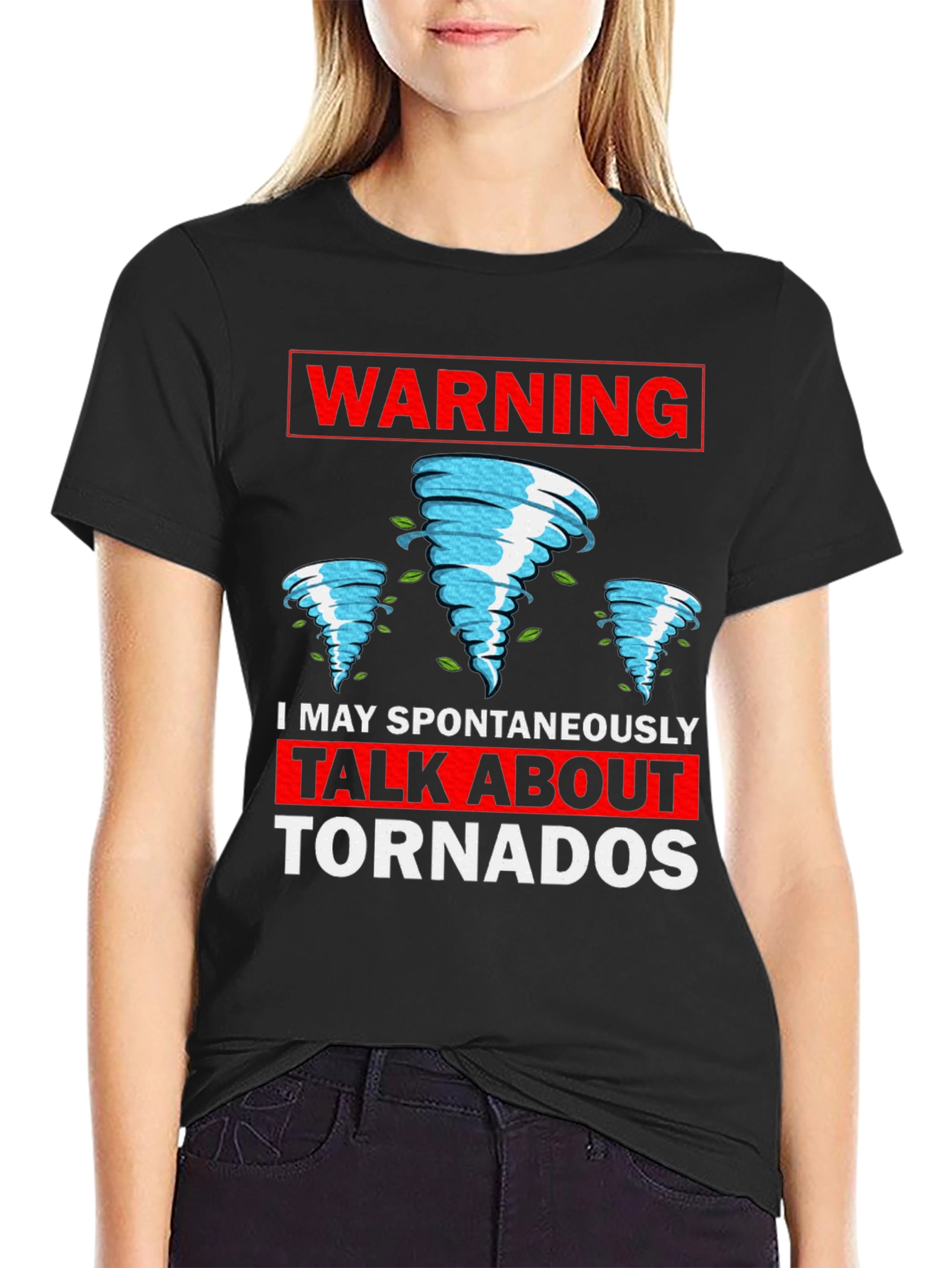 Warning: I May Spontaneously Talk About Tornadoes T-Shirt