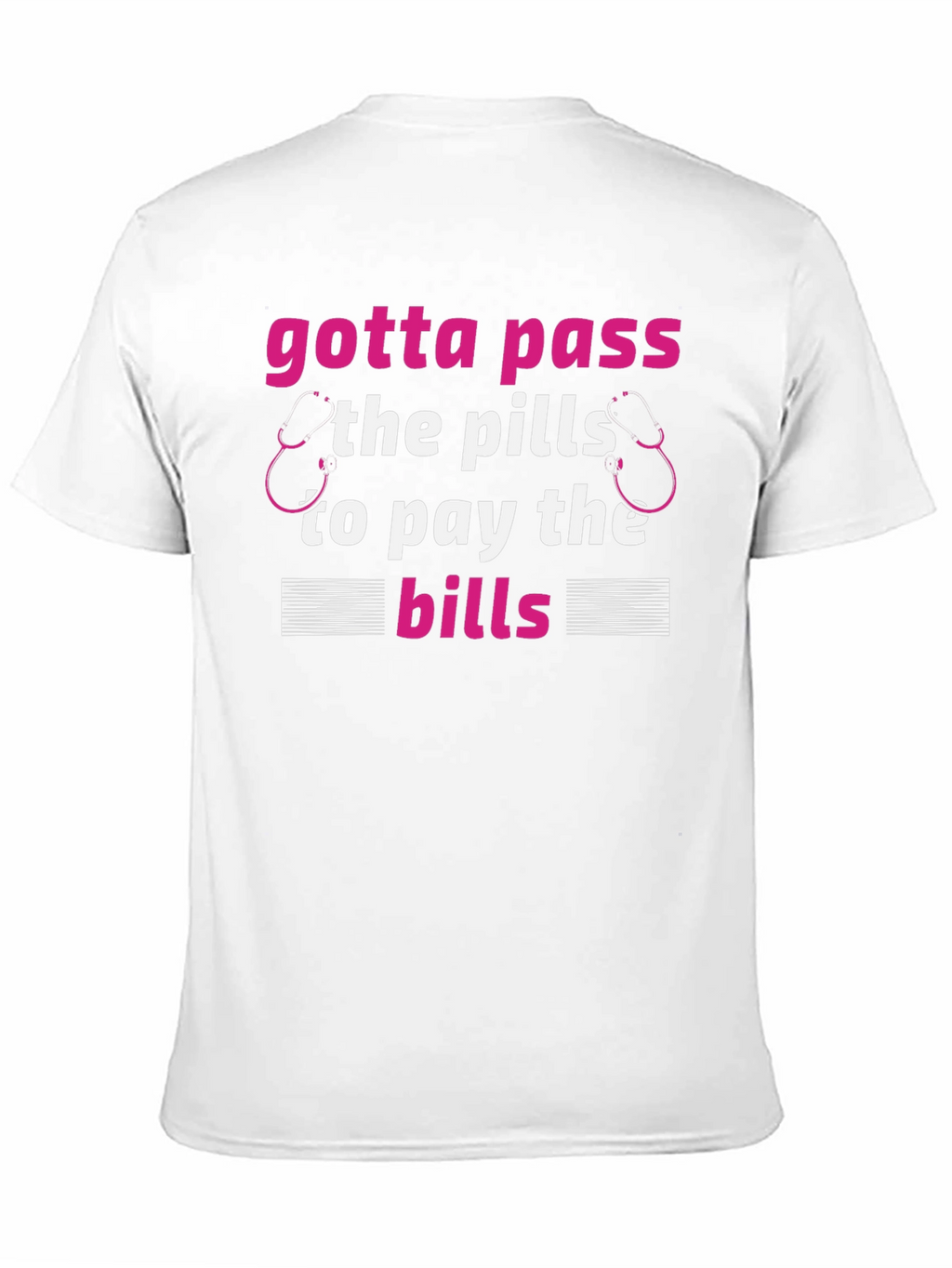 Gotta Pass the Pills T-Shirt