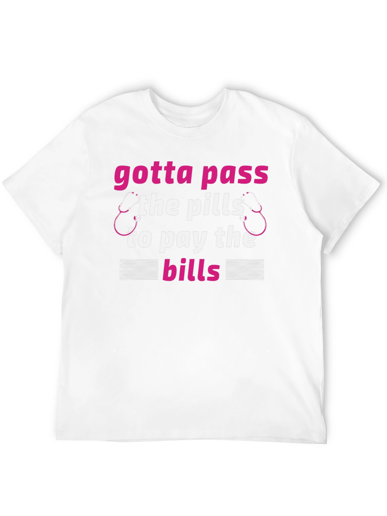 Gotta Pass the Pills T-Shirt