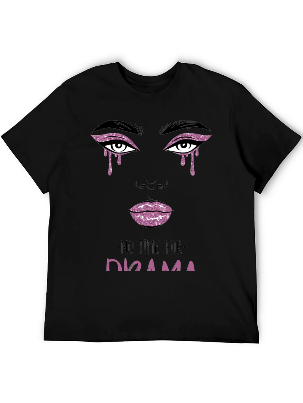 No Time For Drama Graphic Tee