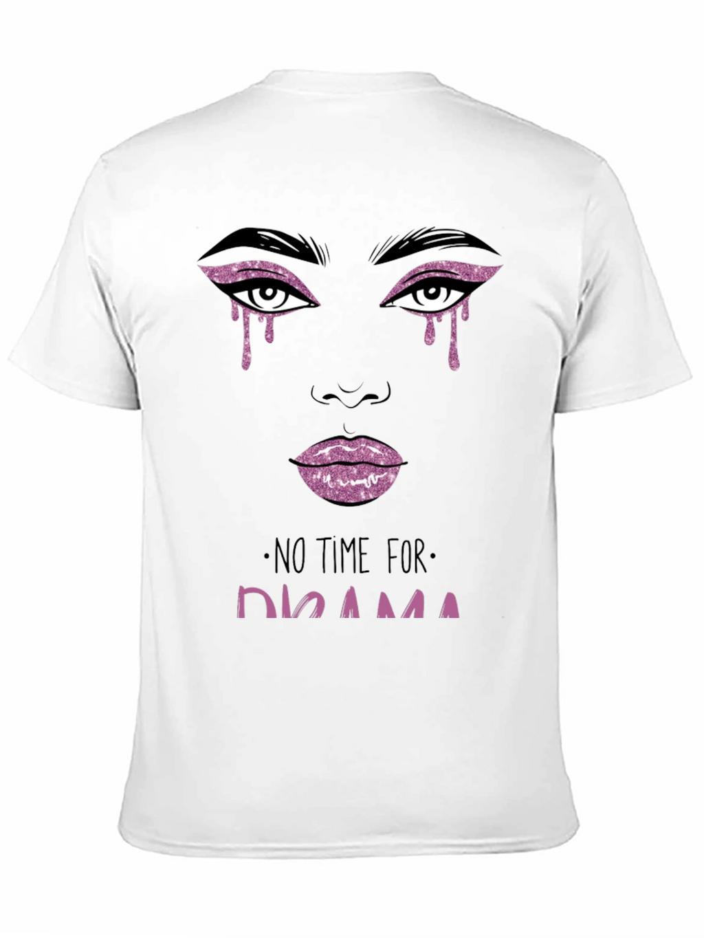 No Time For Drama Graphic Tee
