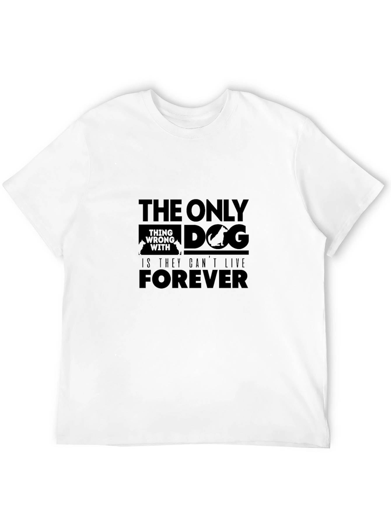 Dog Lover T-Shirt - Only Thing Wrong Is...