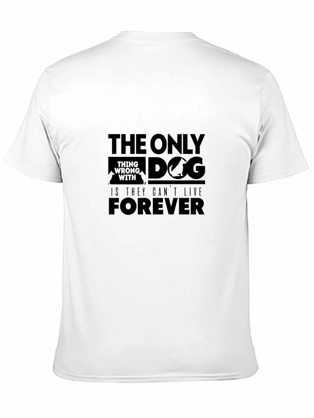 Dog Lover T-Shirt - Only Thing Wrong Is...