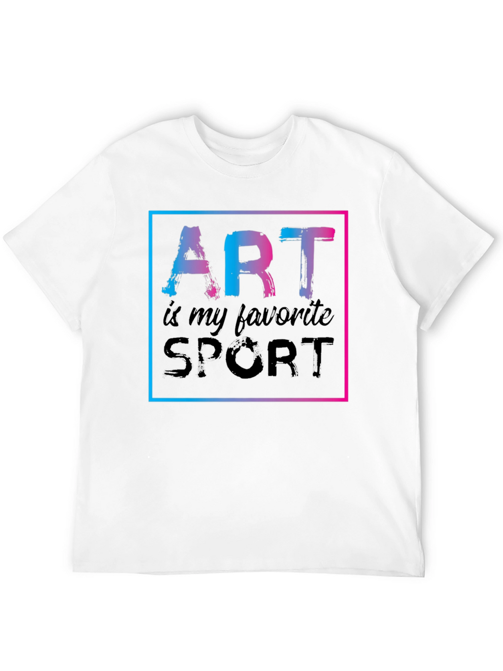 Art is My Favorite Sport Graphic T-Shirt