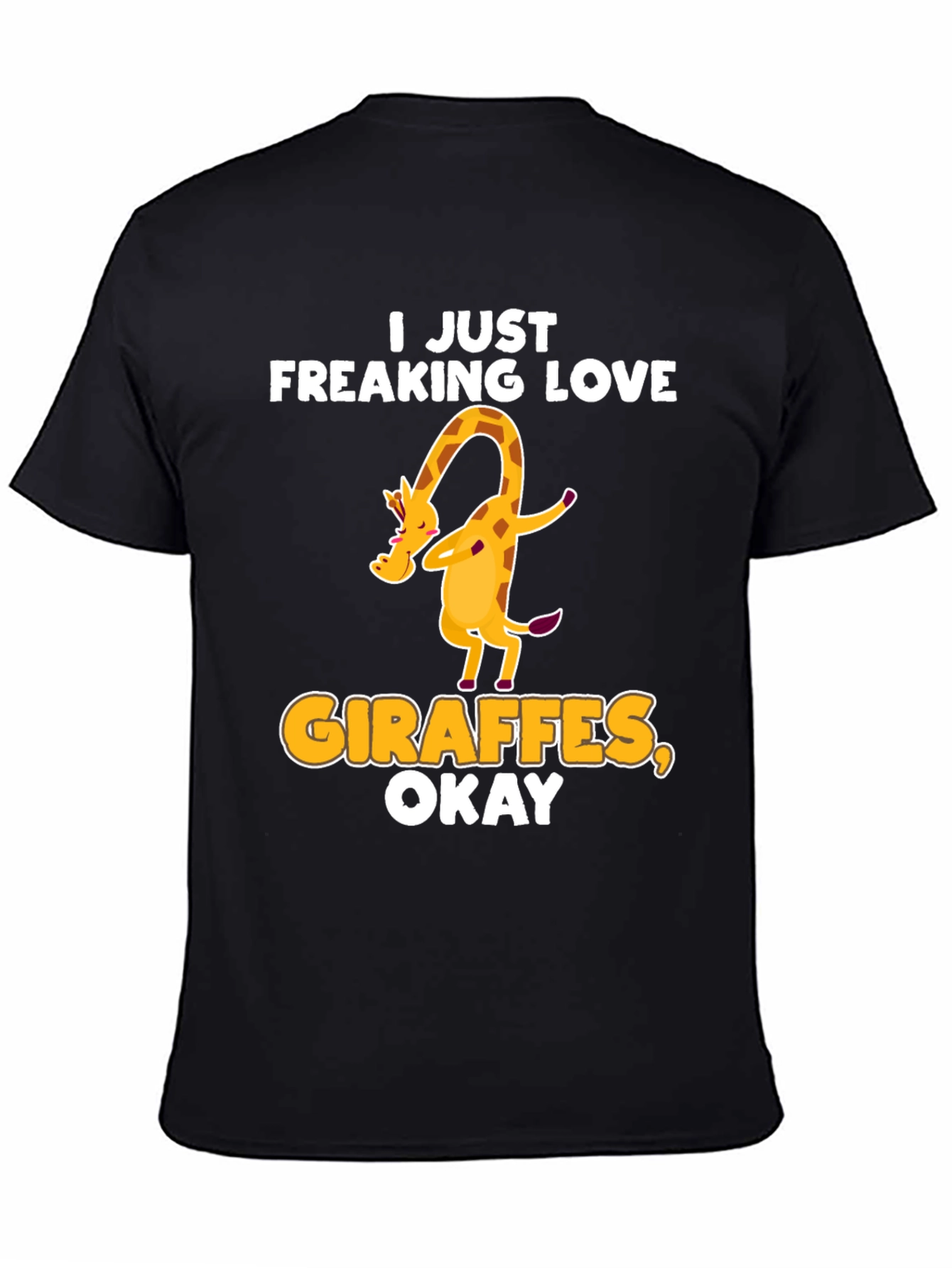 I Just Freaking Love Giraffes T-Shirt