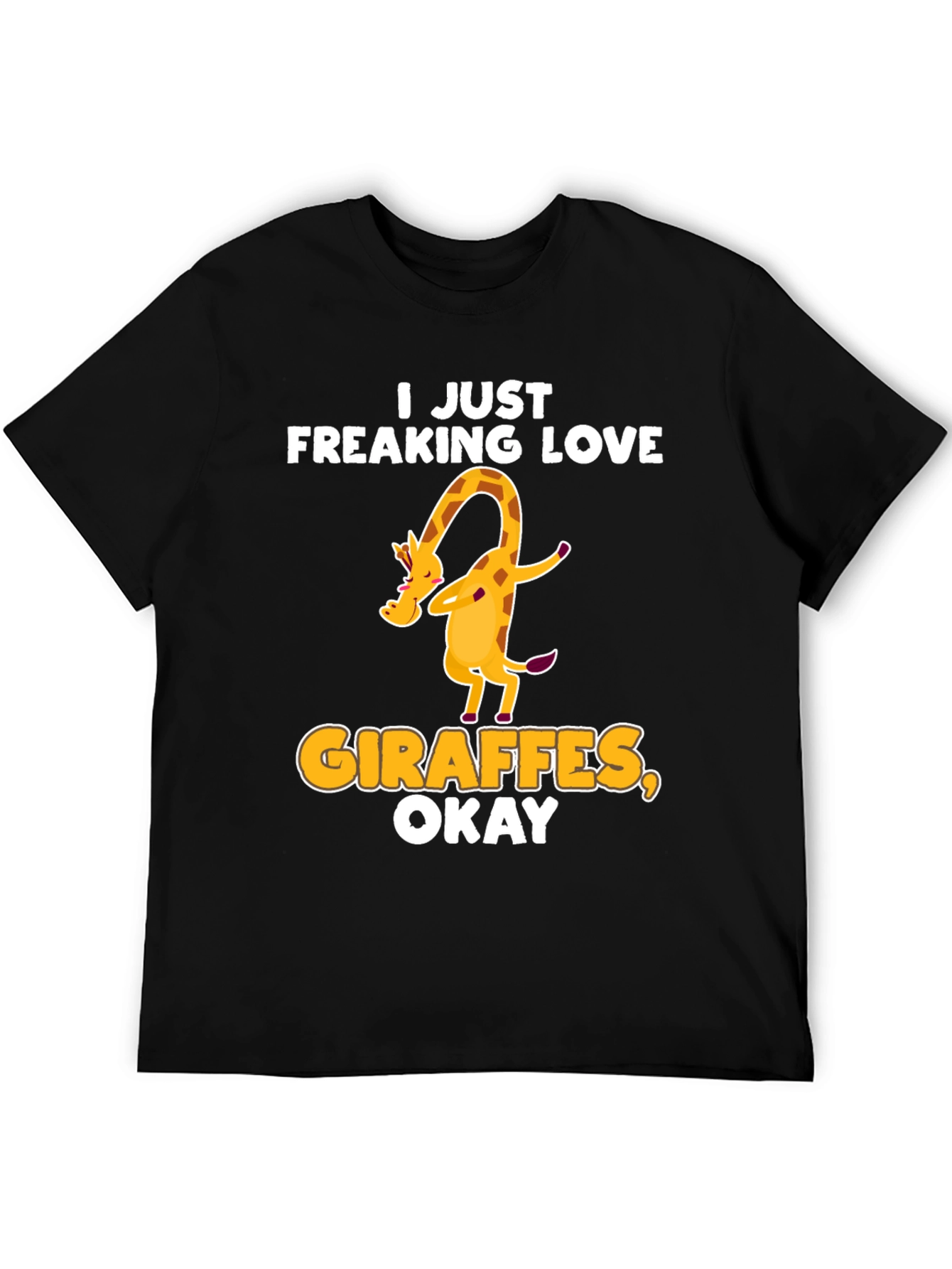 I Just Freaking Love Giraffes T-Shirt