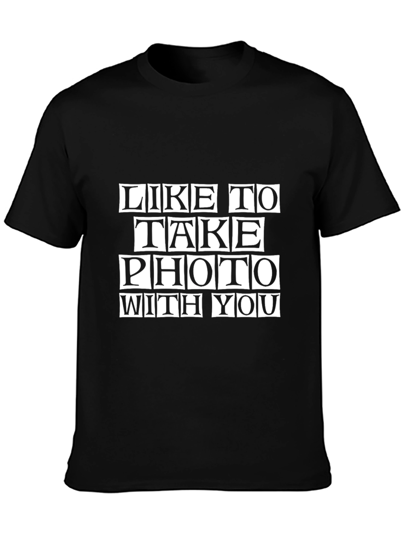 Like to Take Photo with You Black Tee