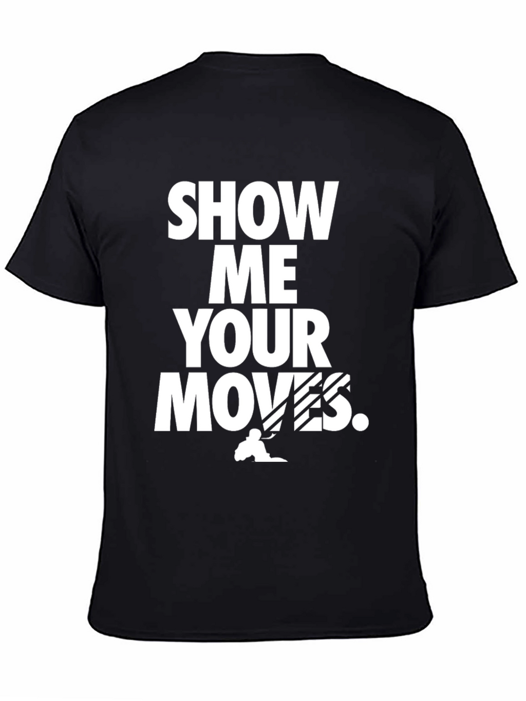 Show Me Your Moves Black Graphic Tee