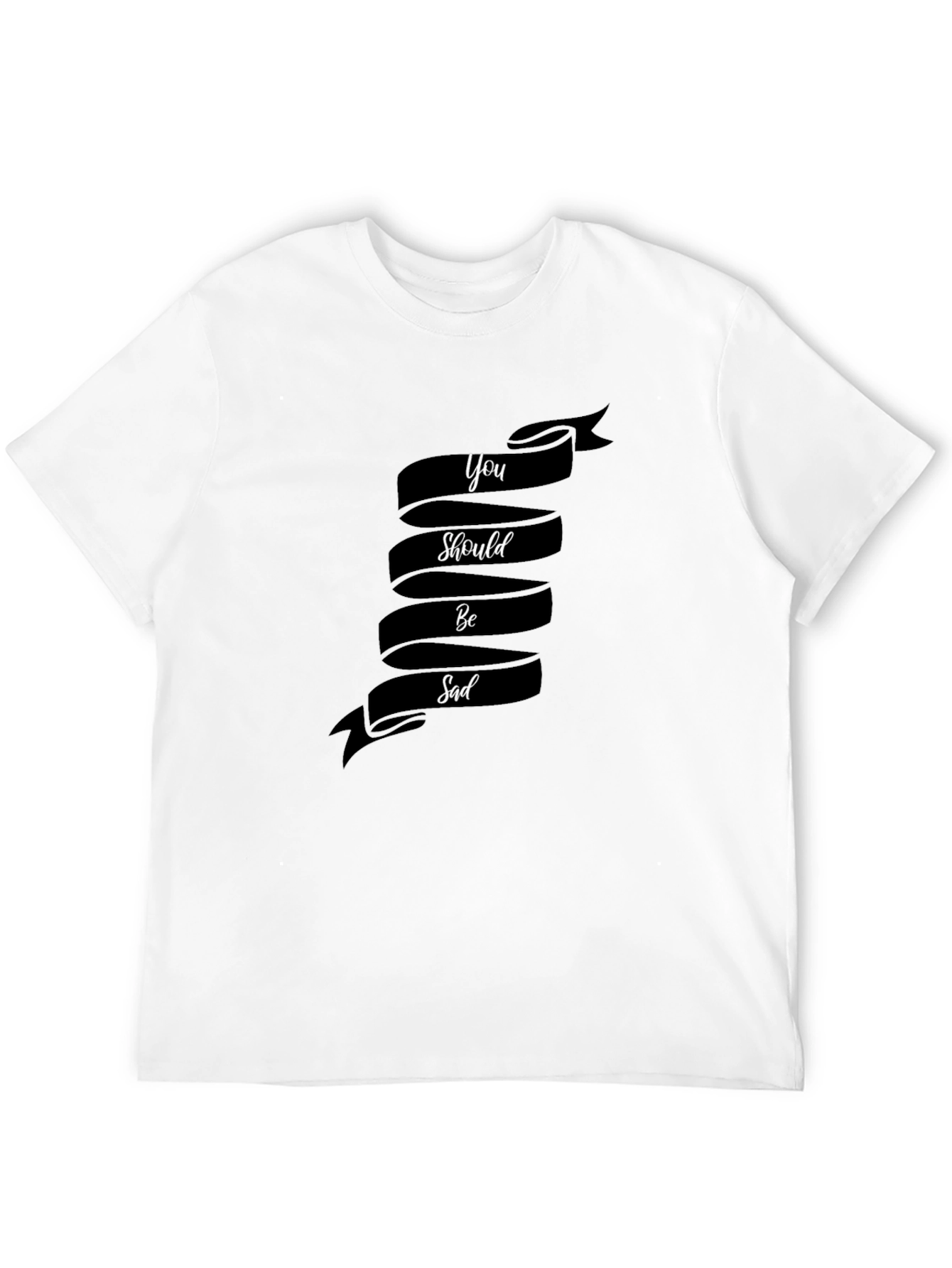 You Should Be Sad Graphic T-Shirt