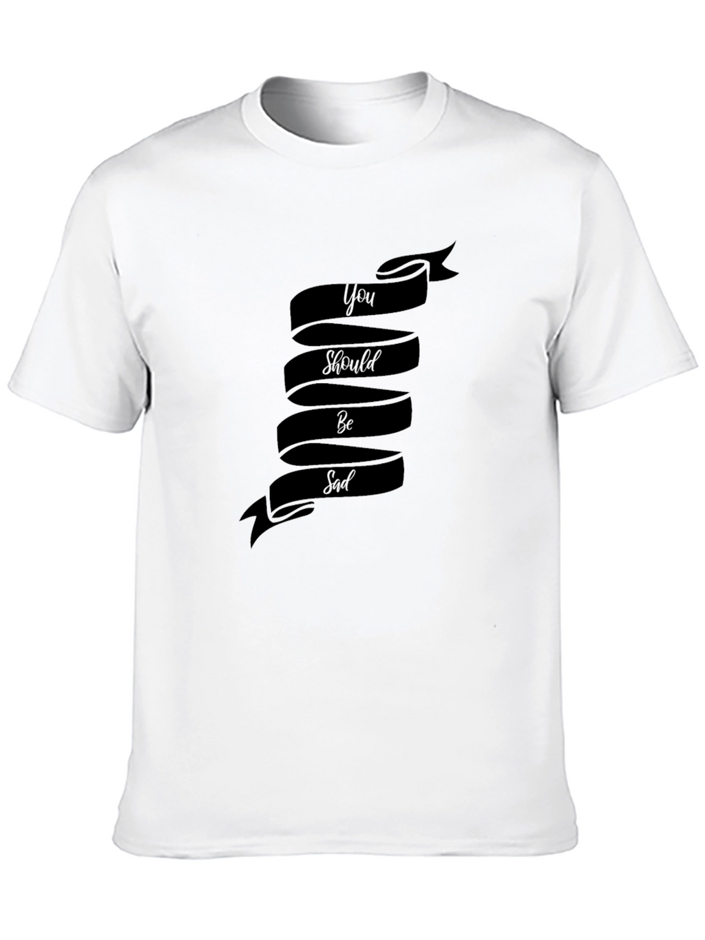 You Should Be Sad Graphic T-Shirt