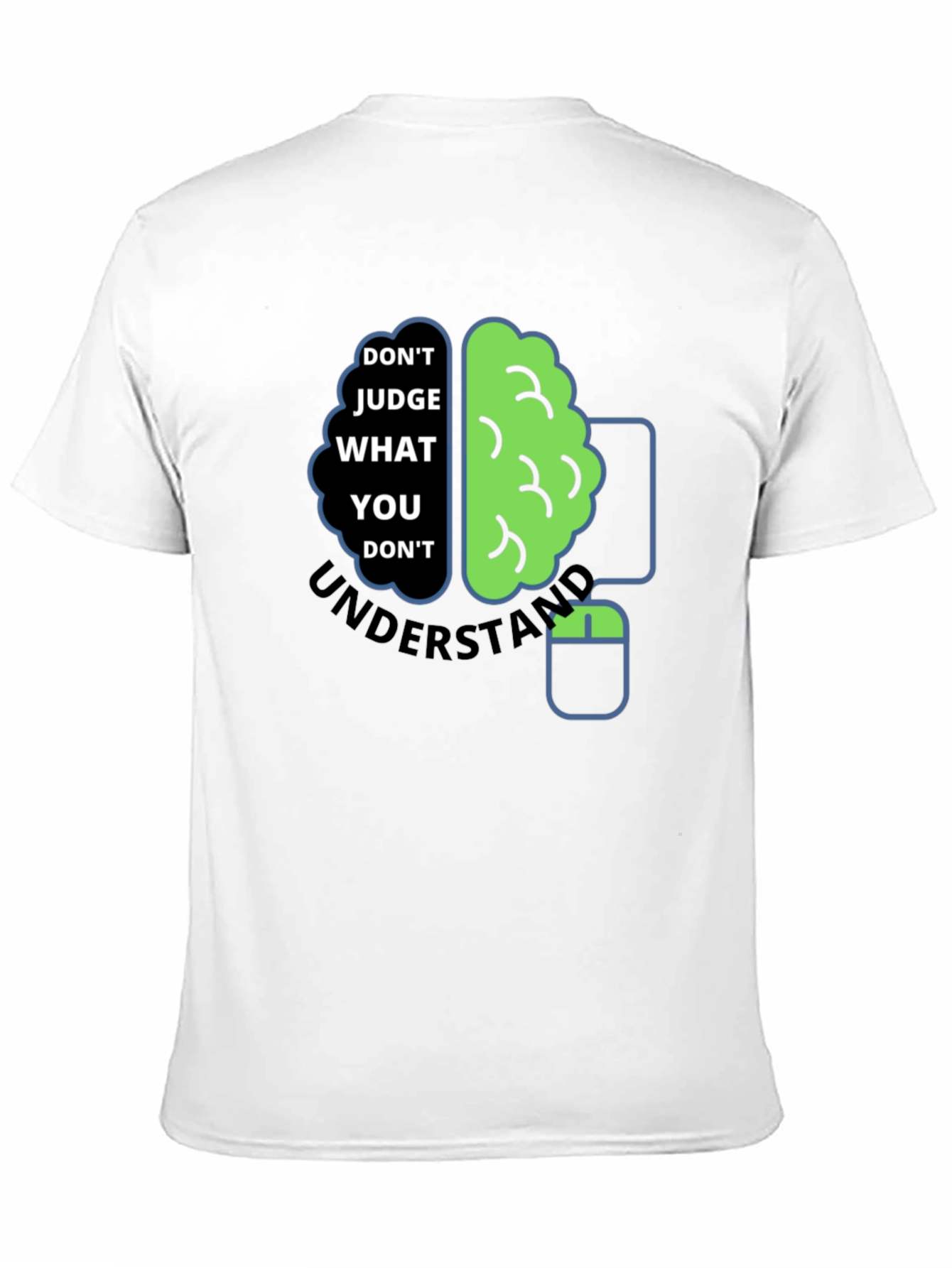Dont Judge What You Dont Understand T-Shirt