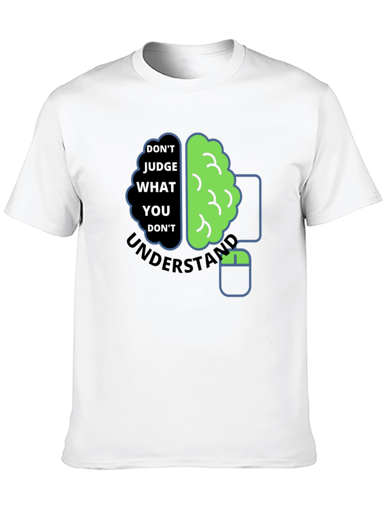 Dont Judge What You Dont Understand T-Shirt