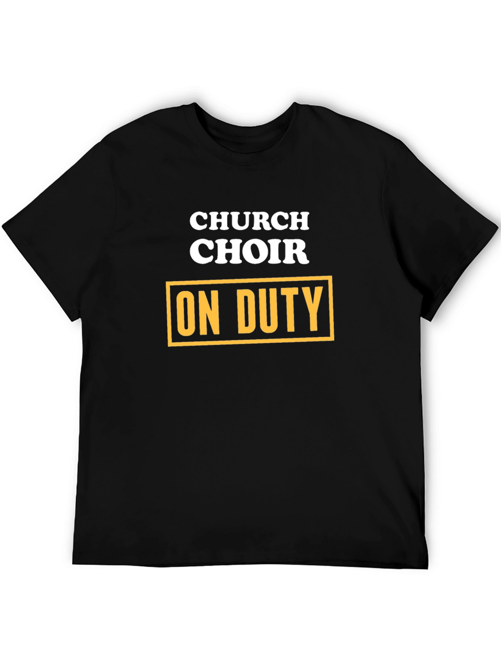Church Choir On Duty T-Shirt - Black