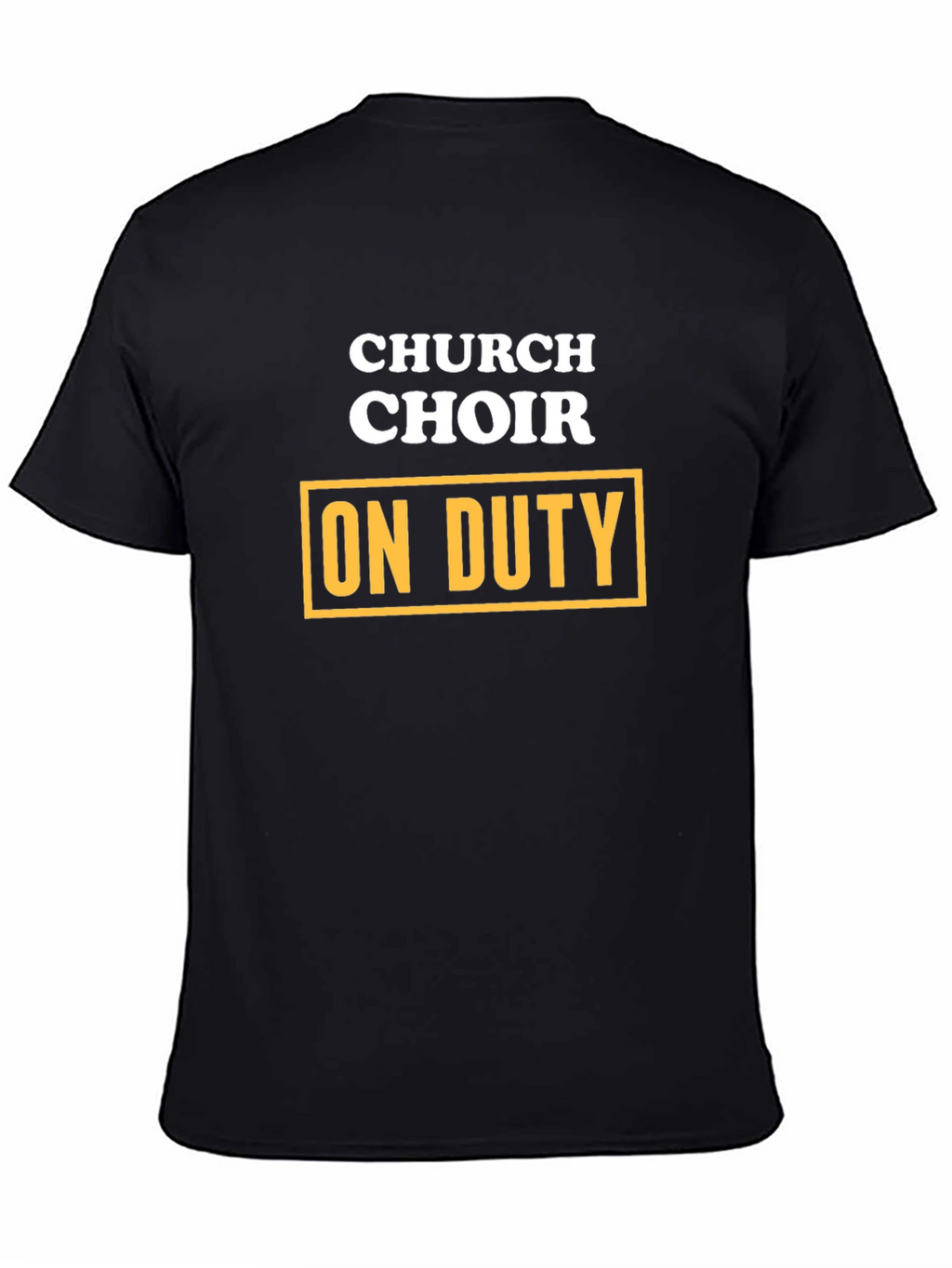 Church Choir On Duty T-Shirt - Black