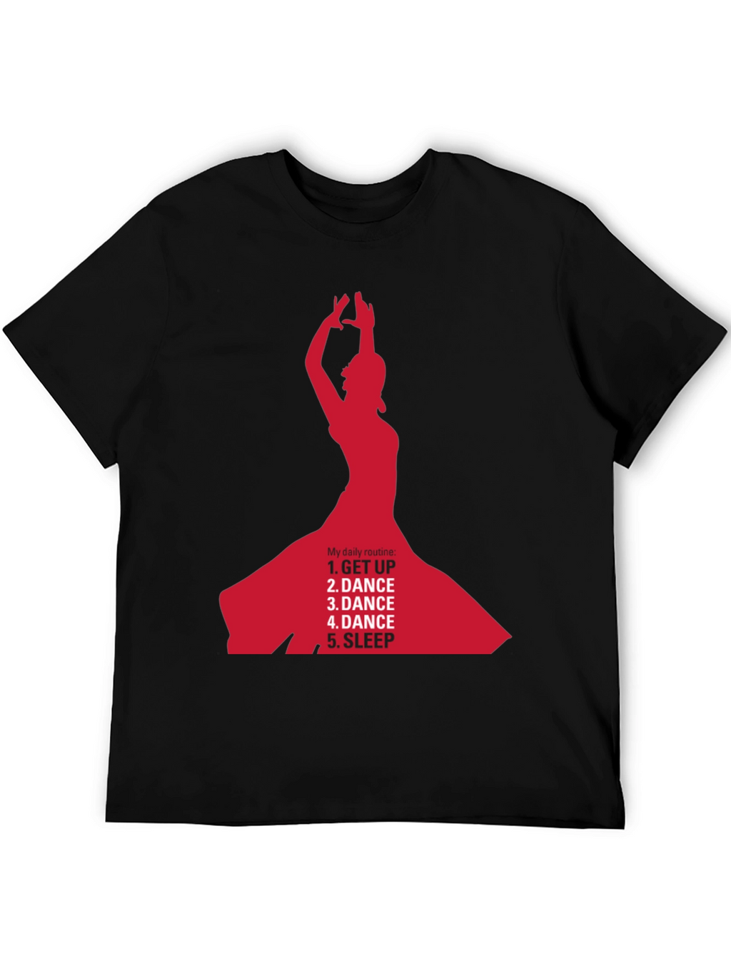 Dance Daily Routine T-Shirt - Get Up Dance Sleep