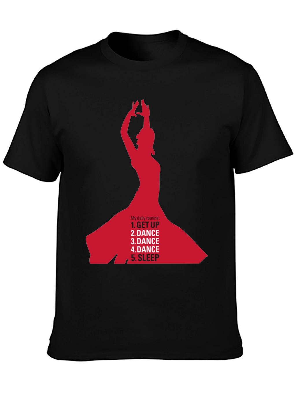 Dance Daily Routine T-Shirt - Get Up Dance Sleep