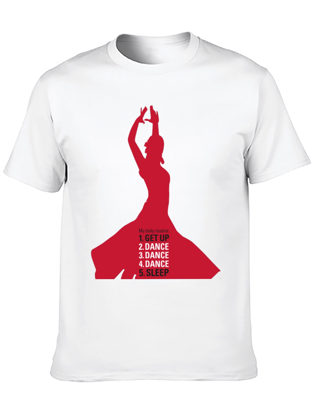 Dance Daily Routine T-Shirt - Get Up Dance Sleep