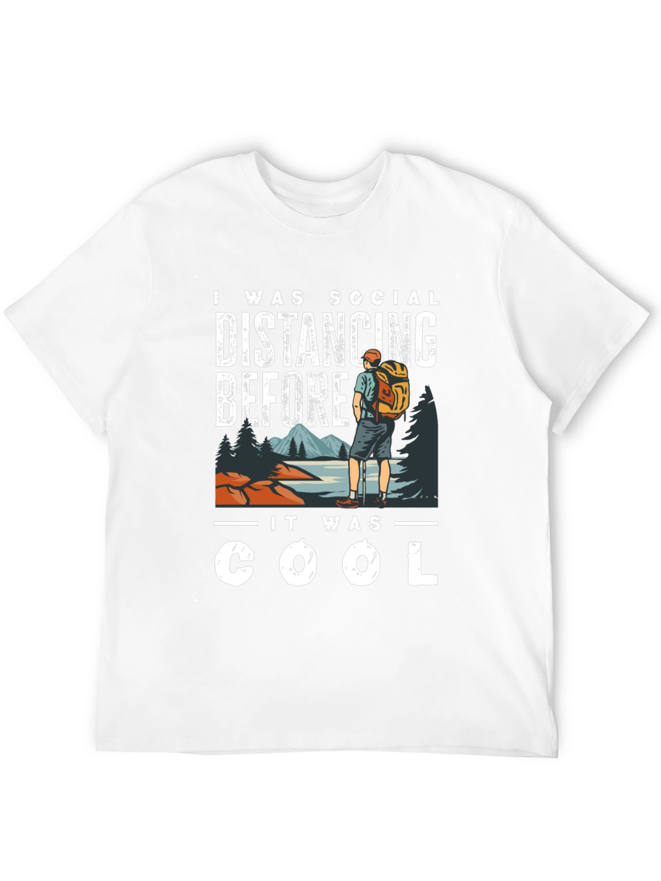 Social Distancing Before Cool T-Shirt Hiking