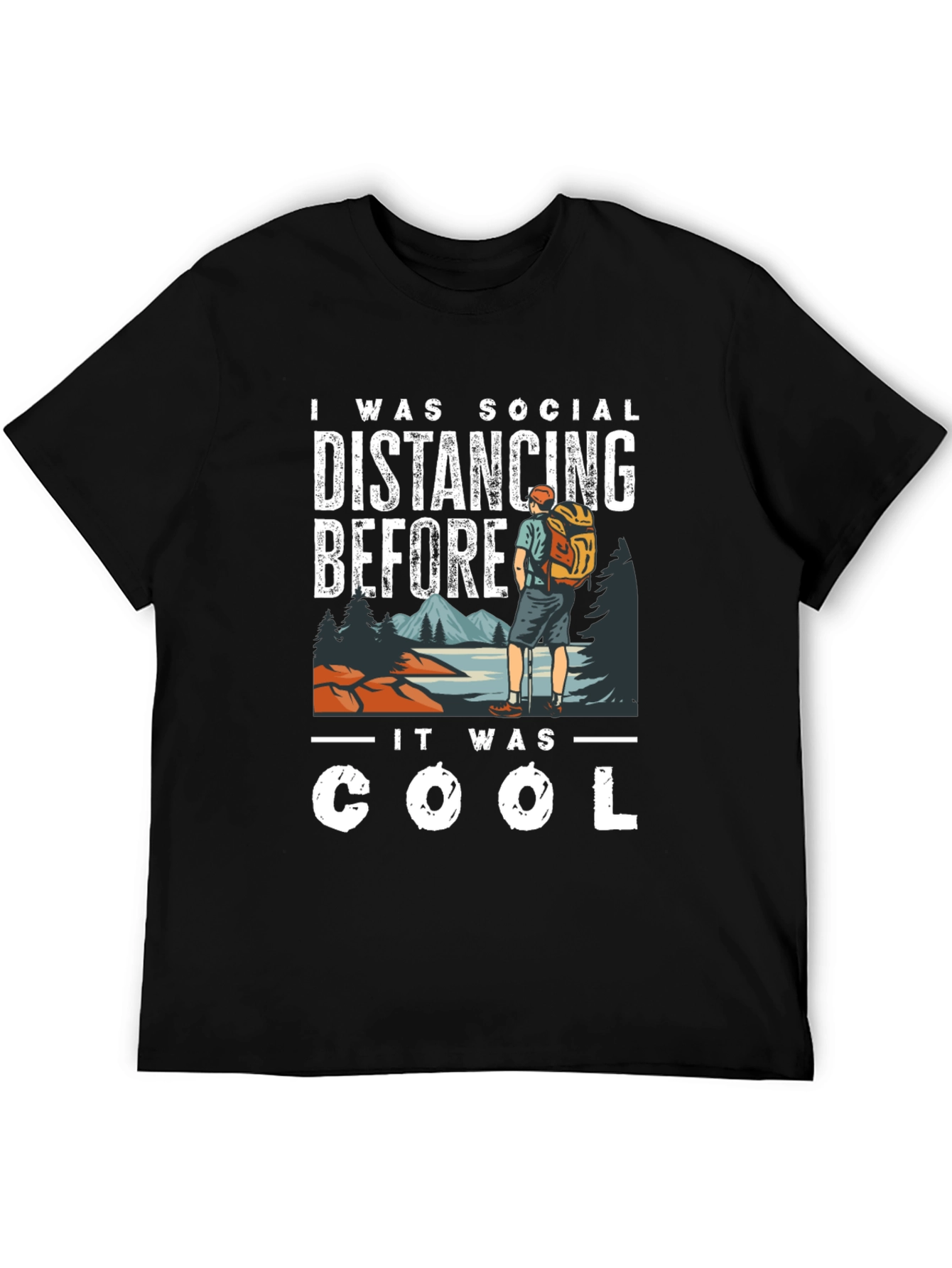 Social Distancing Before Cool T-Shirt Hiking