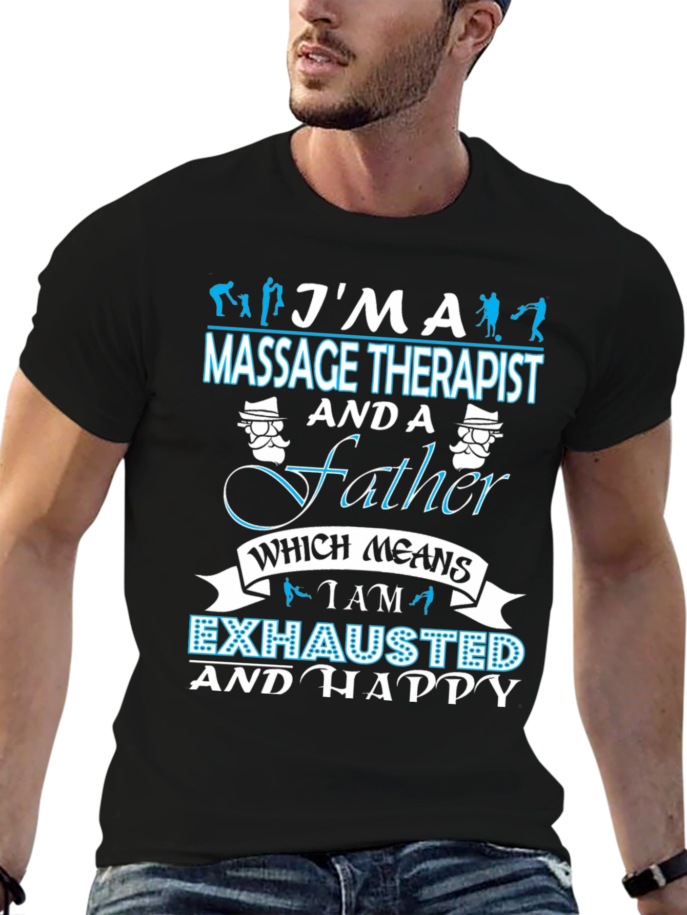 Massage Therapist Father T-Shirt - Exhausted & Happy