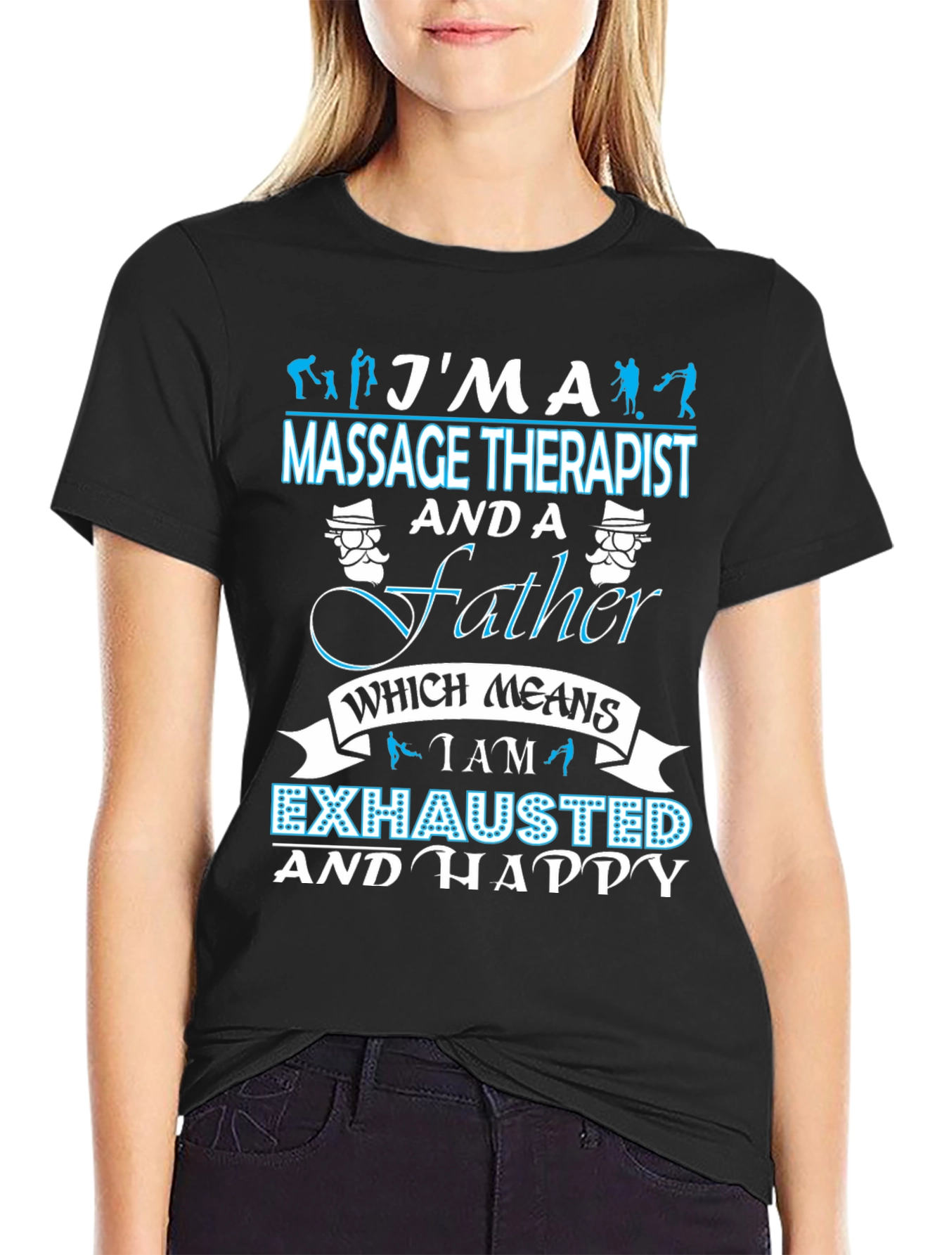Massage Therapist Father T-Shirt - Exhausted & Happy