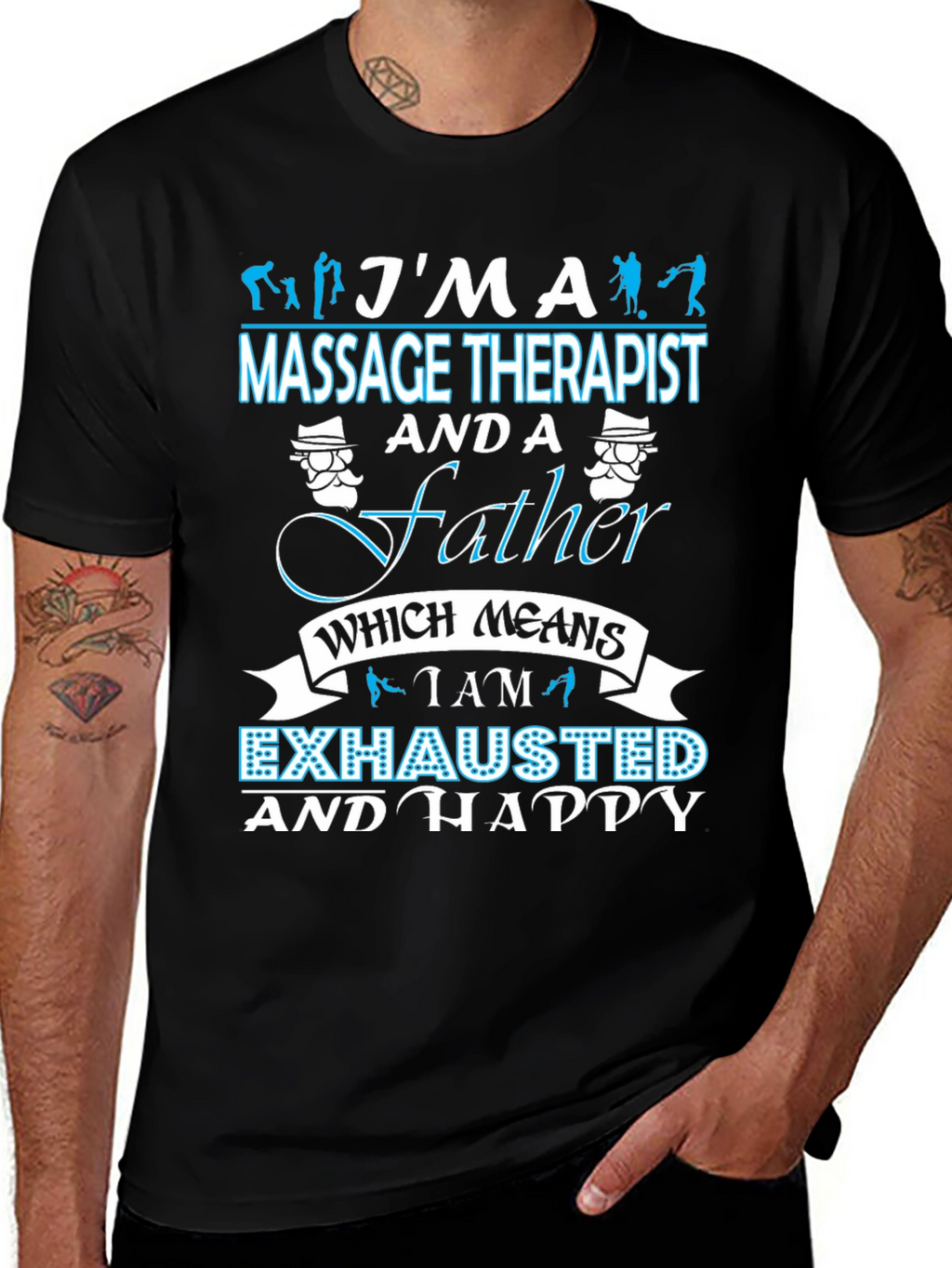 Massage Therapist Father T-Shirt - Exhausted & Happy