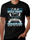 Massage Therapist Father T-Shirt - Exhausted & Happy