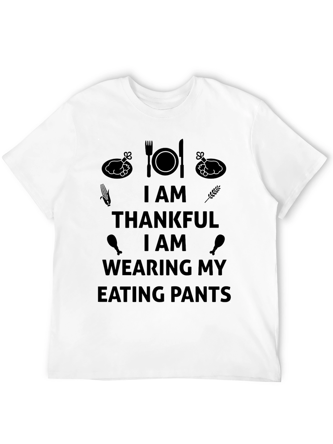 Thanksgiving Eating Pants T-Shirt