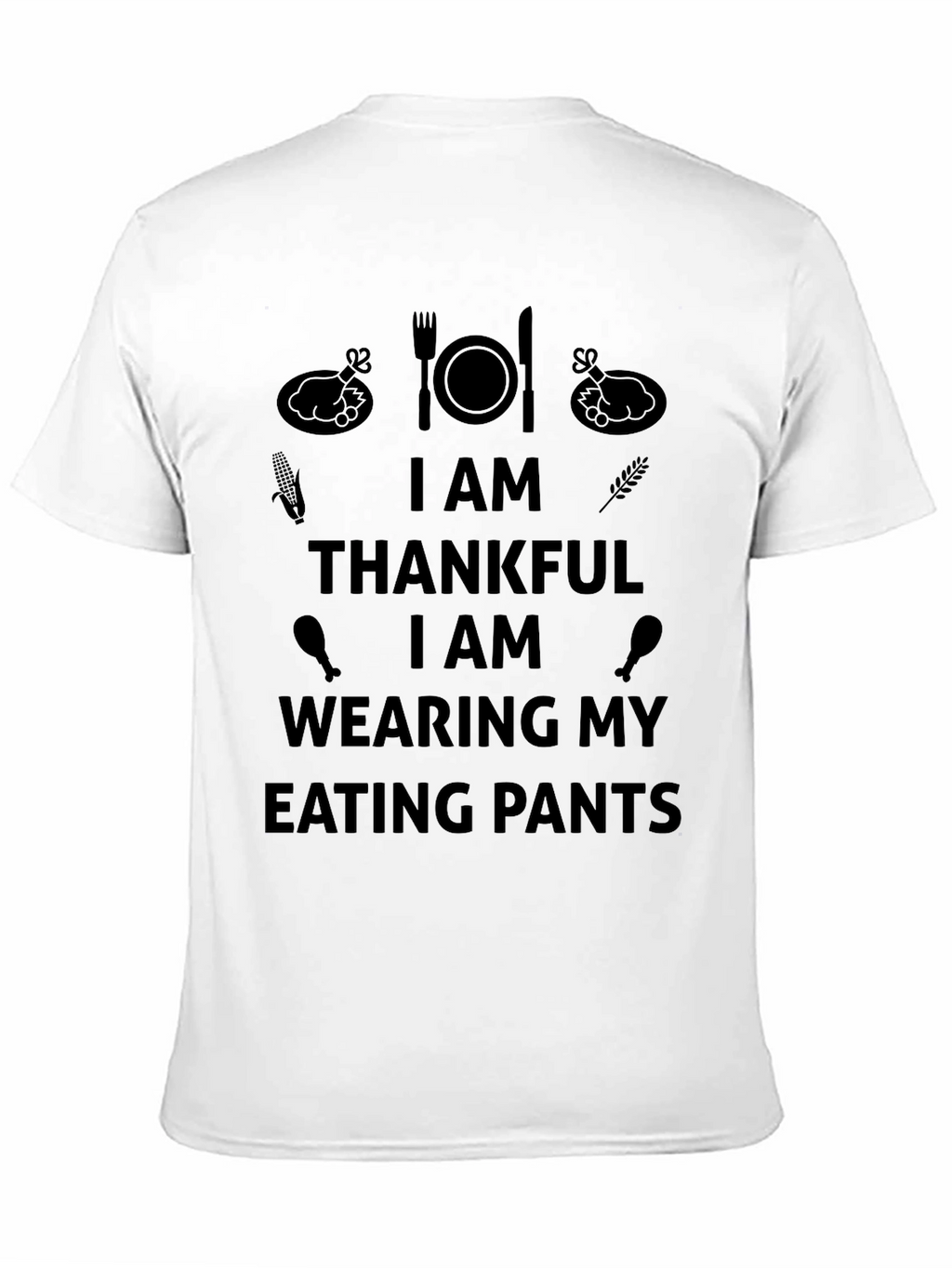 Thanksgiving Eating Pants T-Shirt
