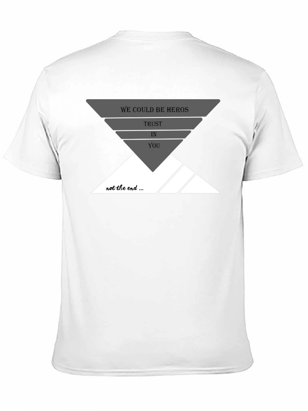 We Could Be Heros T-Shirt