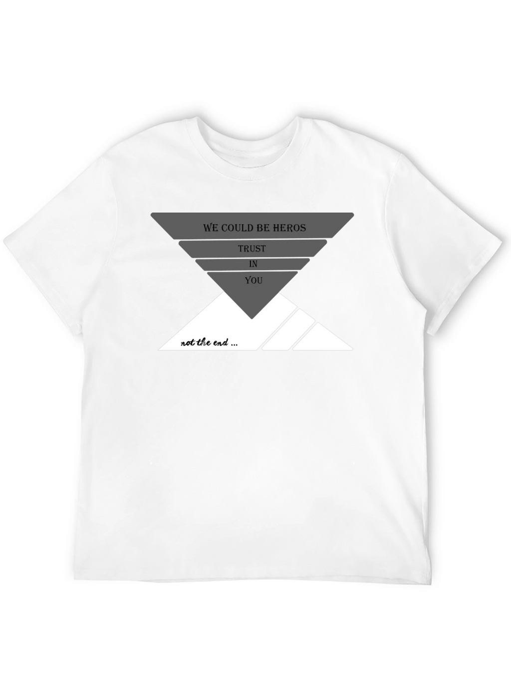 We Could Be Heros T-Shirt