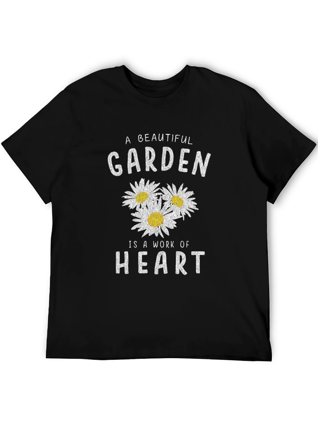 A Beautiful Garden is a Work of Heart Graphic Tee