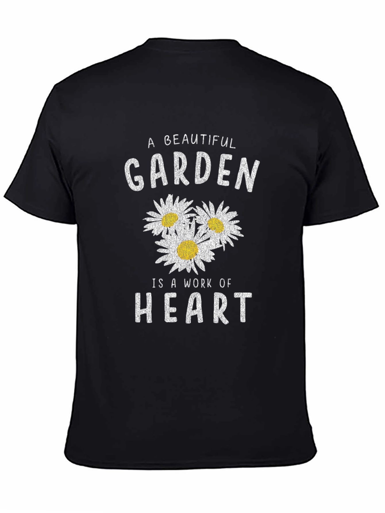 A Beautiful Garden is a Work of Heart Graphic Tee