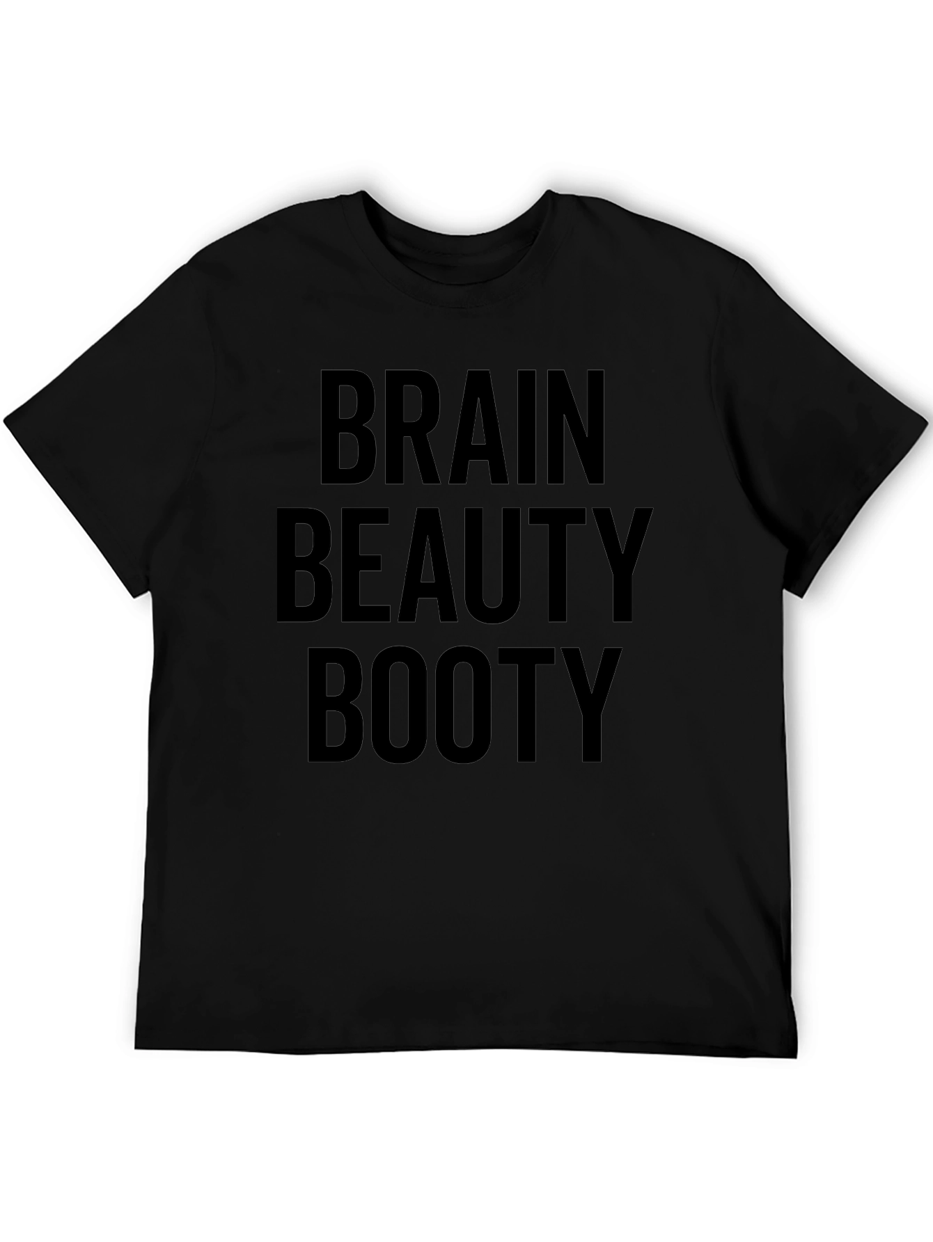 Brain Beauty Booty T-Shirt - Funny Graphic Tee