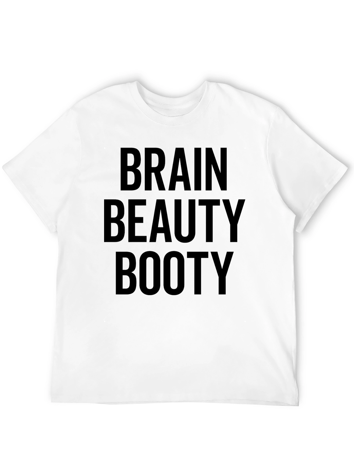Brain Beauty Booty T-Shirt - Funny Graphic Tee