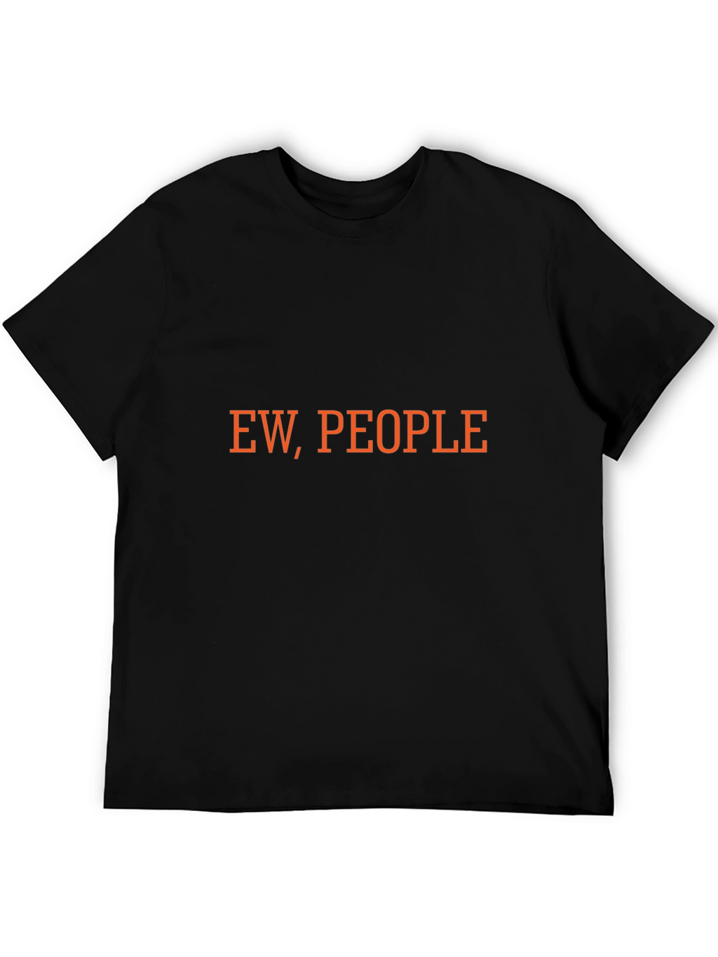 Ew People! Graphic T-Shirt - Express Yourself