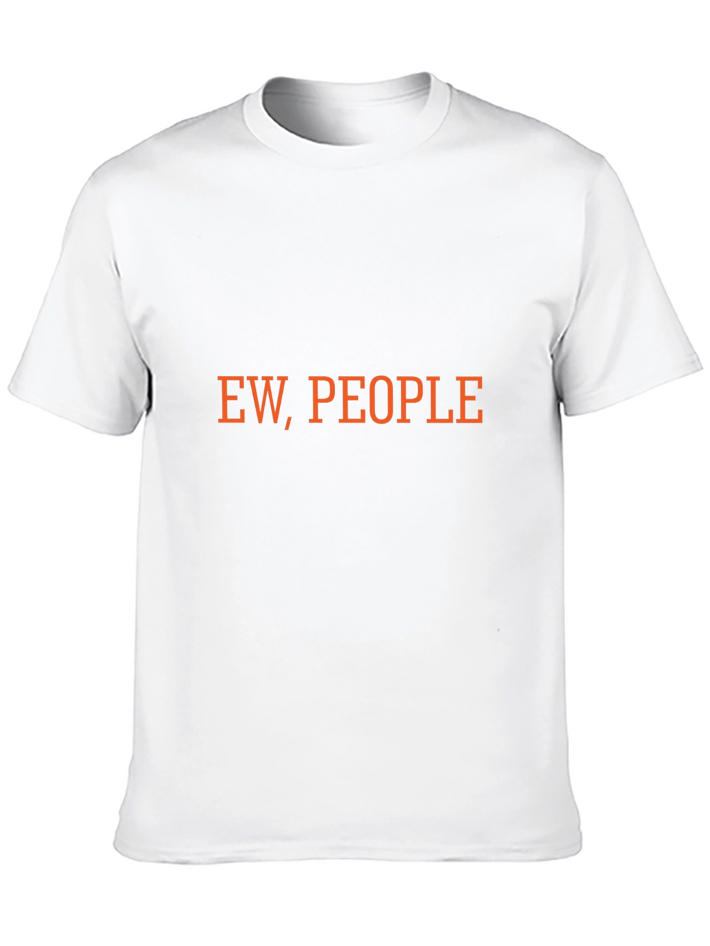Ew People! Graphic T-Shirt - Express Yourself