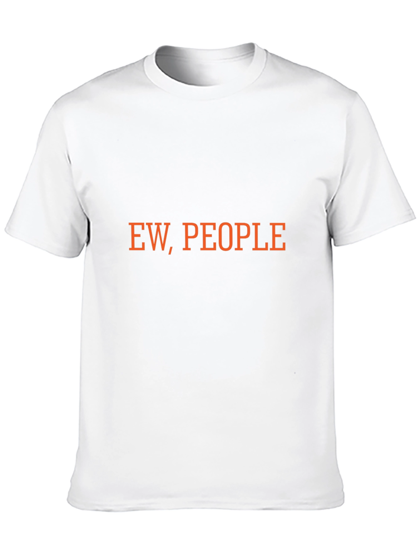 Ew People! Graphic T-Shirt - Express Yourself