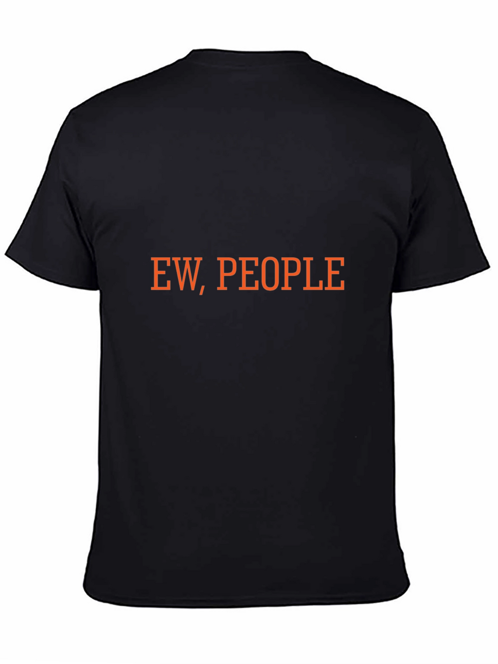 Ew People! Graphic T-Shirt - Express Yourself
