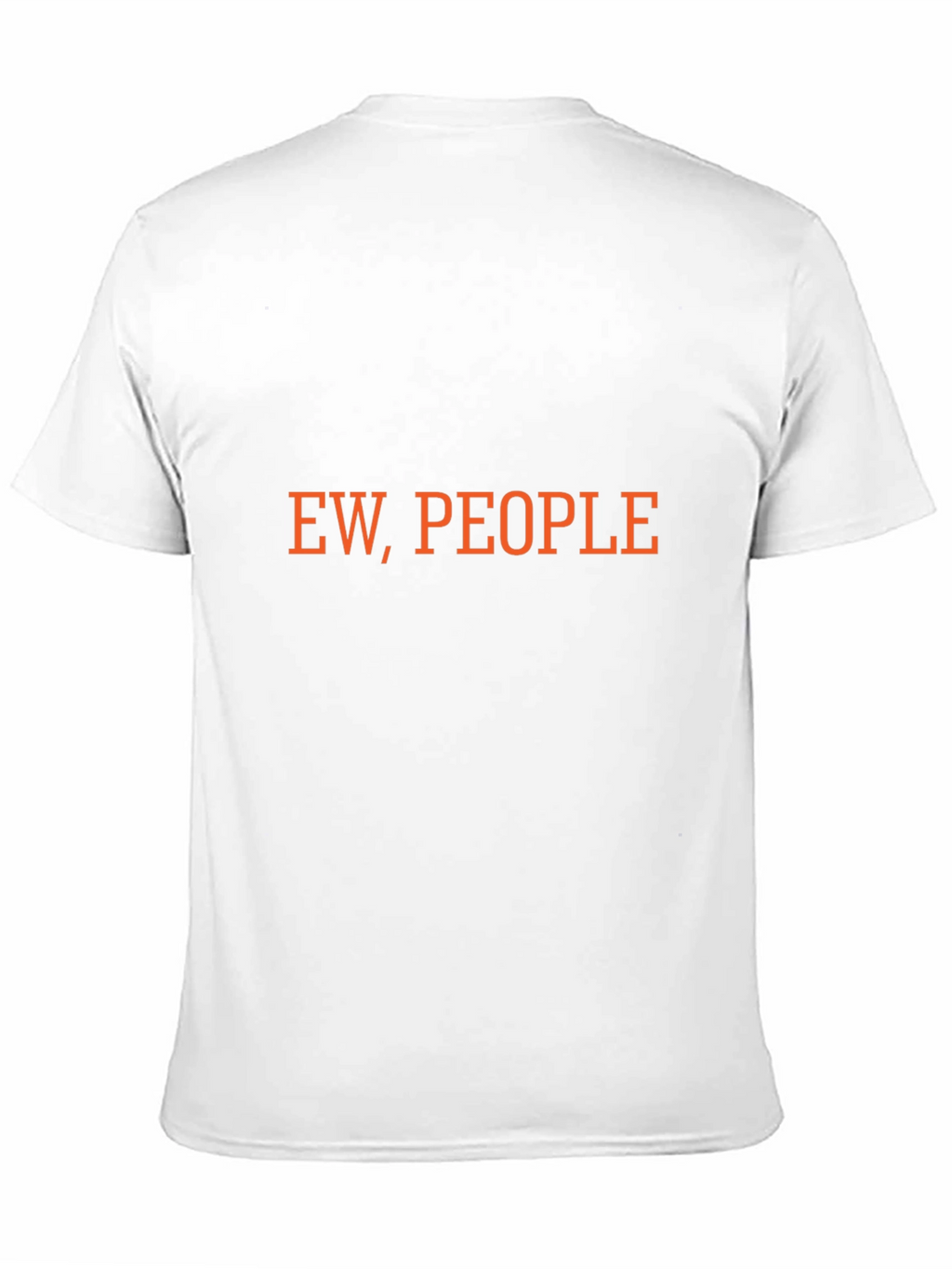 Ew People! Graphic T-Shirt - Express Yourself