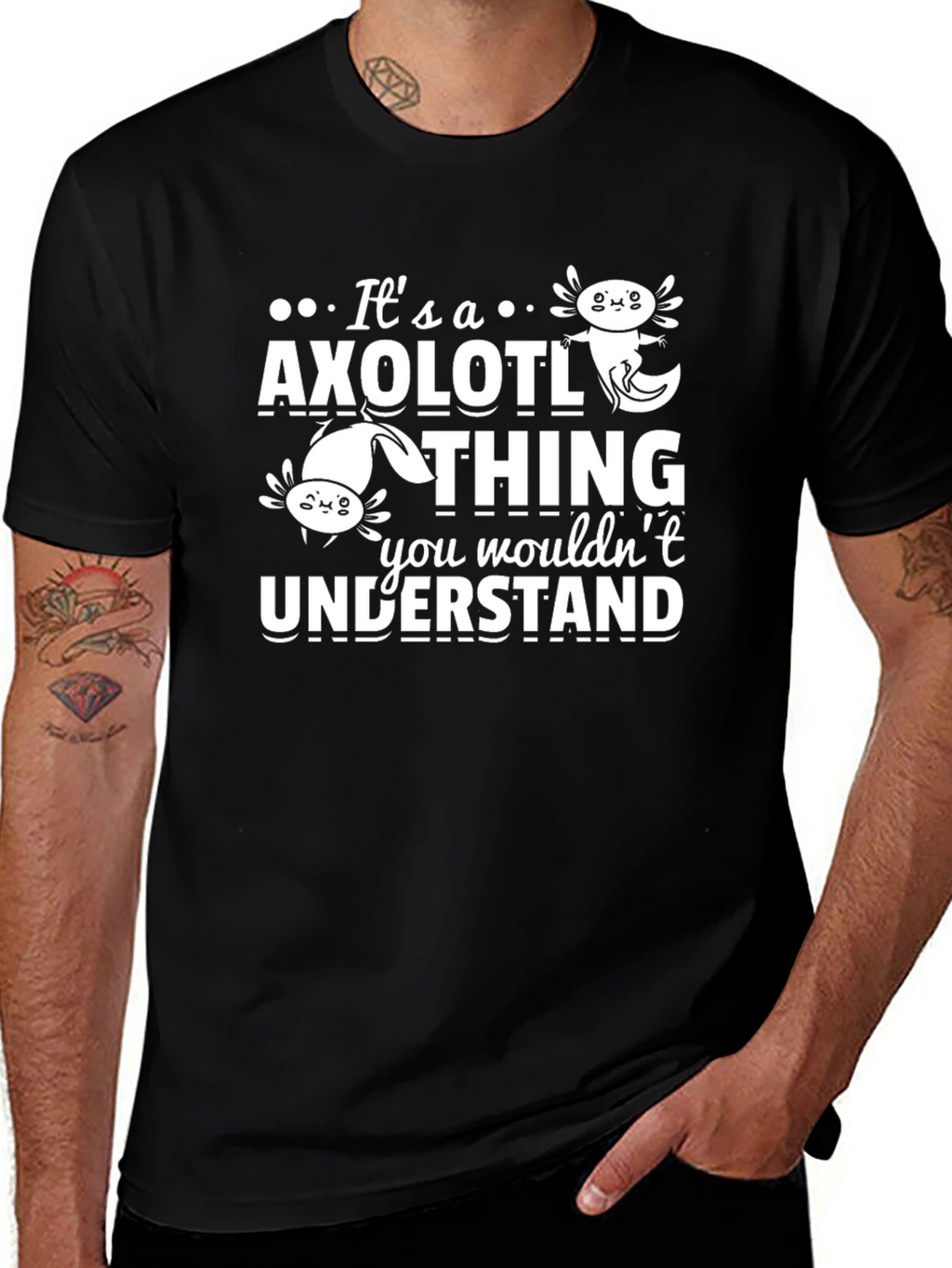 Its an Axolotl Thing You Wouldnt Understand T-Shirt