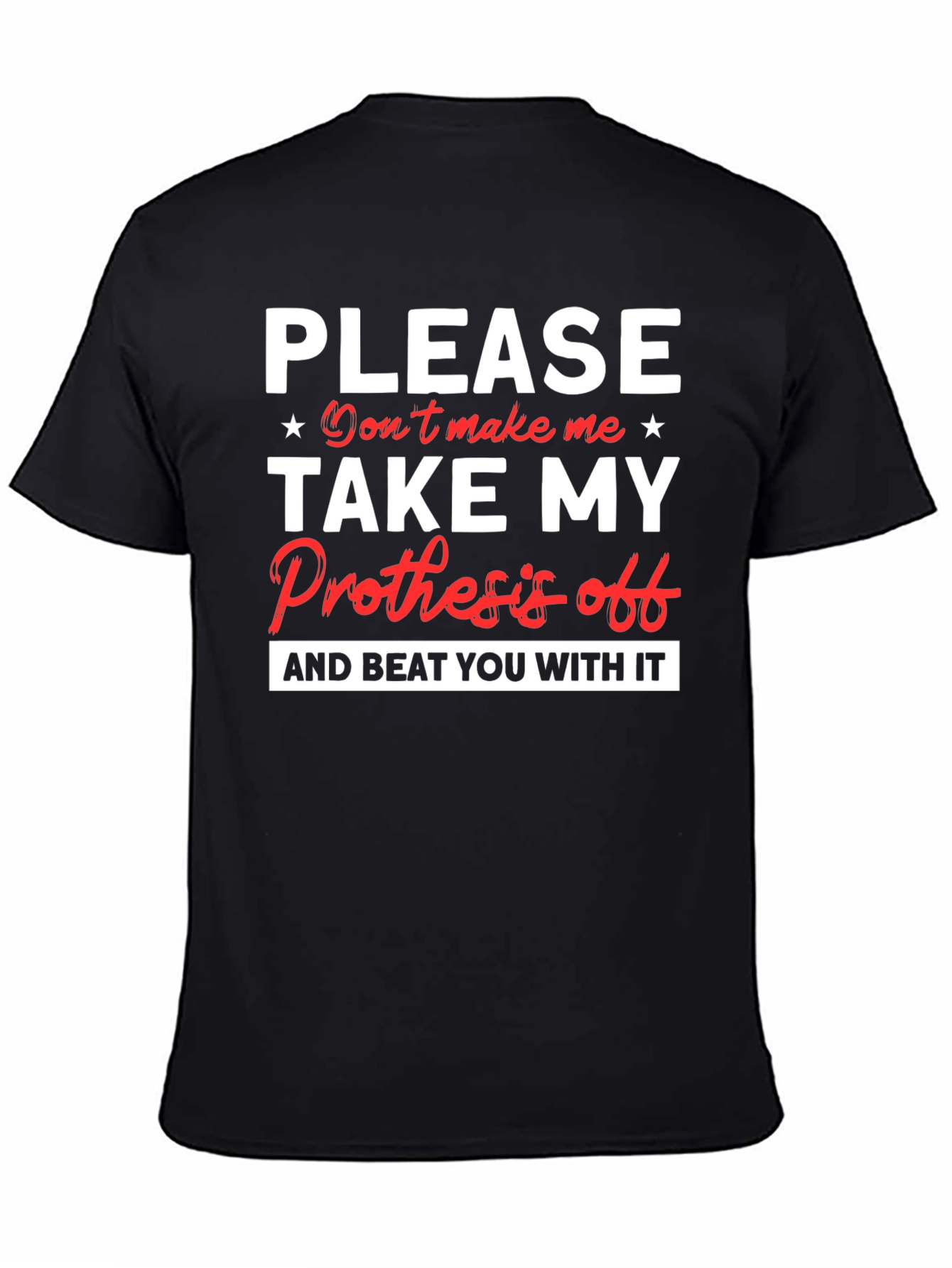 Prosthesis Humor Graphic T-Shirt