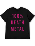100% Death Metal Black T-Shirt